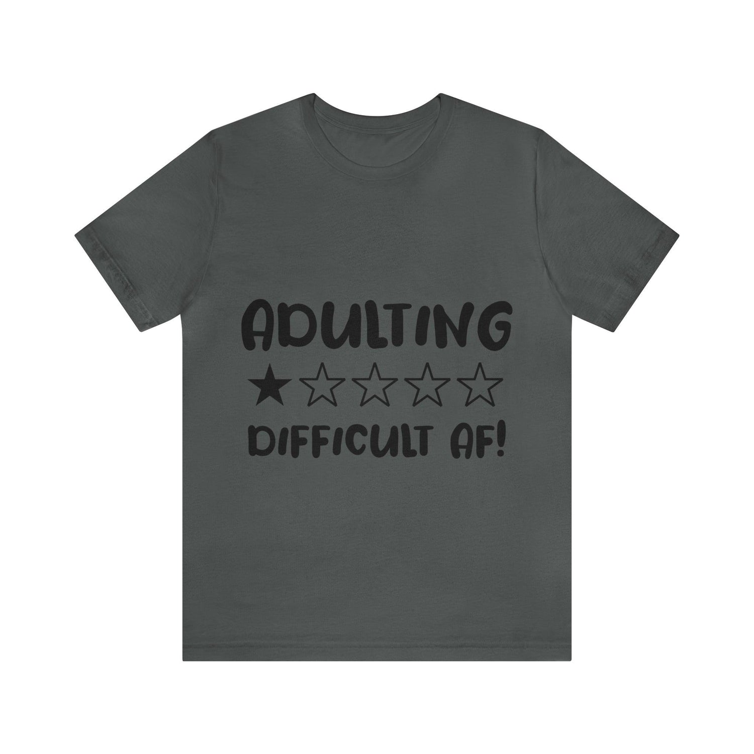 Adulting Difficult AF Unisex Jersey Short Sleeve Tee