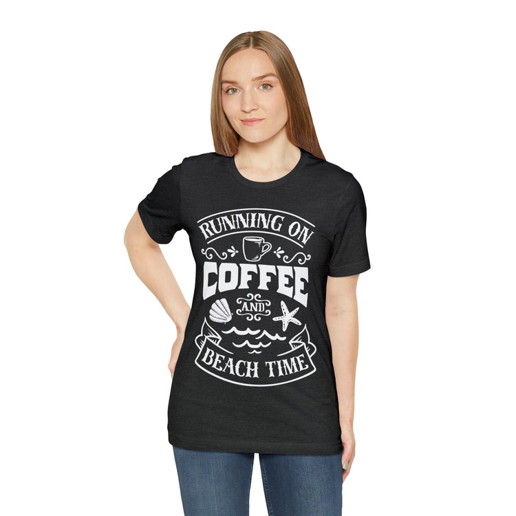 Running On Coffee And Beach Time Unisex Jersey Short Sleeve Tee