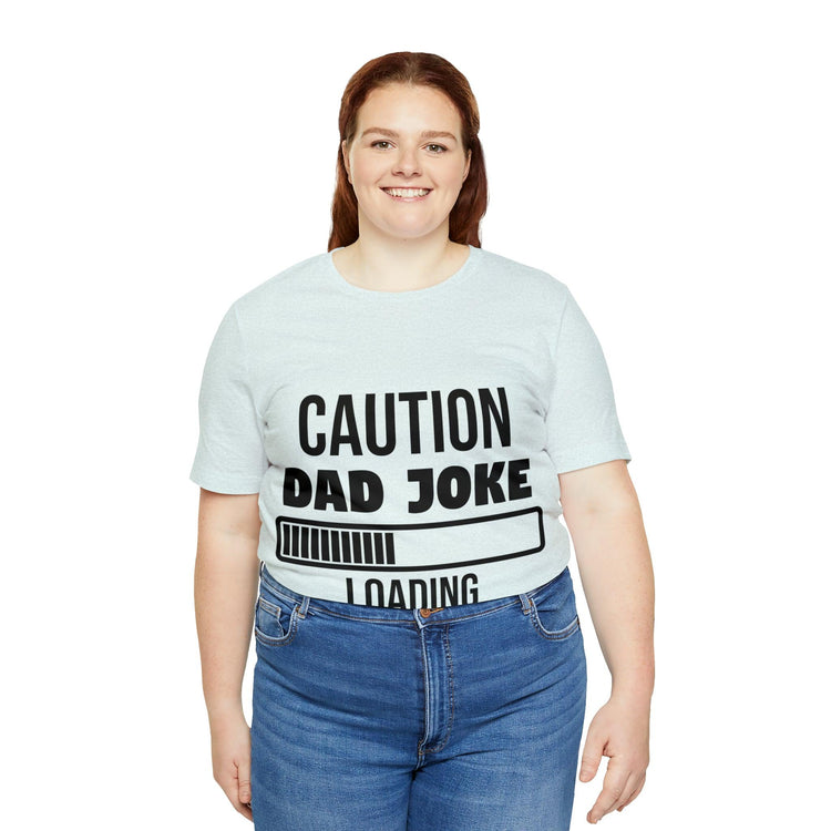 Caution Dad Joke Loading Unisex Jersey Short Sleeve Tee - MessyBunFun - Your Destination for Stylish Unisex Clothing, Tops and bottoms - MessyBunFun.com