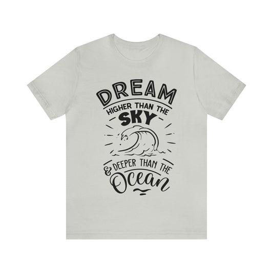 Dream Higher Than Unisex Jersey Short Sleeve Tee - MessyBunFun - Your Destination for Stylish Unisex Clothing, Tops and bottoms - MessyBunFun.com