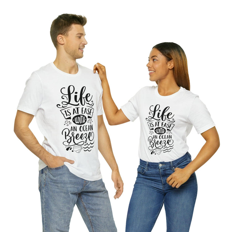 Life Is At Ease With An Ocean Breeze Unisex Jersey Short Sleeve Tee - MessyBunFun - Your Destination for Stylish Unisex Clothing, Tops and bottoms - MessyBunFun.com