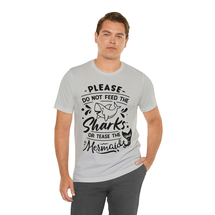 Please Don't Feed The Sharks Unisex Jersey Short Sleeve Tee