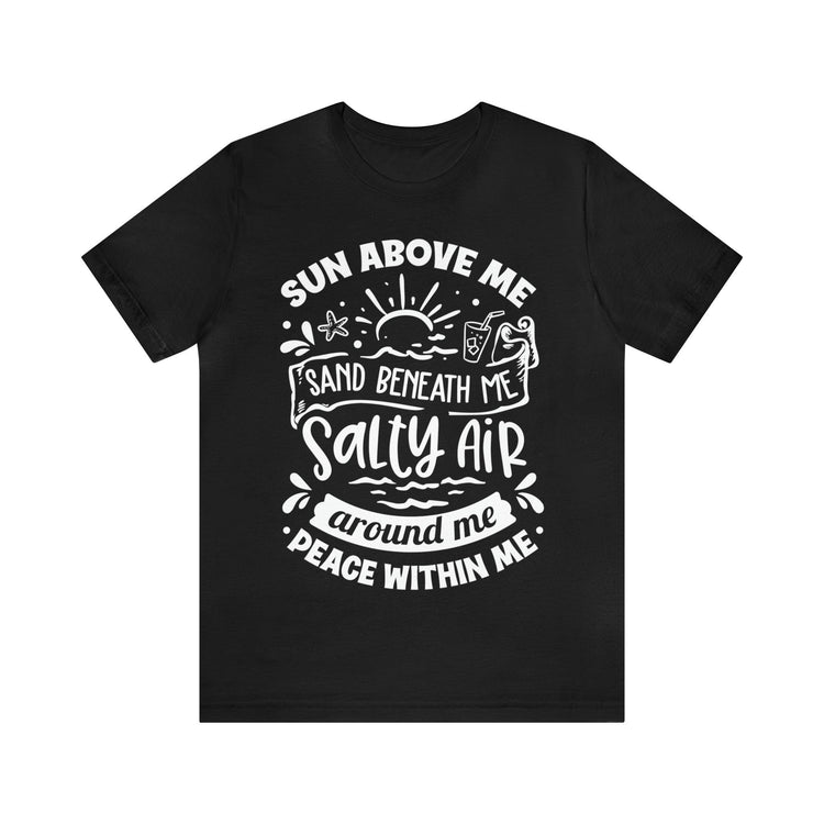 Sun Above Me Unisex Jersey Short Sleeve T-Shirt - MessyBunFun - Your Destination for Stylish Unisex Clothing, Tops and bottoms - MessyBunFun.com