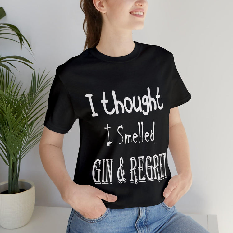 Gin and Regret Unisex Jersey Short Sleeve Tee - MessyBunFun - Your Destination for Stylish Unisex Clothing, Tops and bottoms - MessyBunFun.com