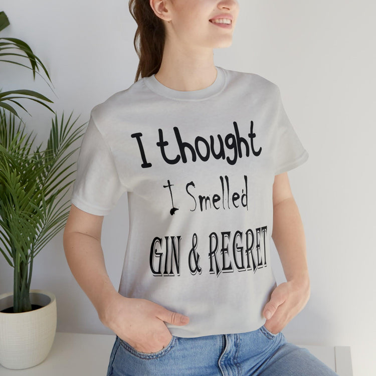 Gin & Regret Unisex Jersey Short Sleeve Tee - MessyBunFun - Your Destination for Stylish Unisex Clothing, Tops and bottoms - MessyBunFun.com