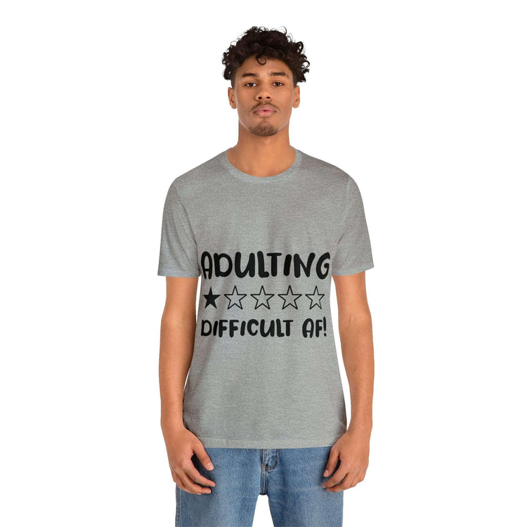 Adulting Difficult AF Unisex Jersey Short Sleeve Tee