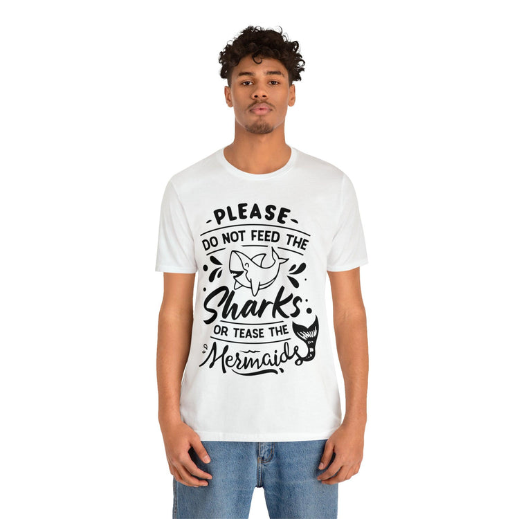 Please Don't Feed The Sharks Unisex Jersey Short Sleeve Tee