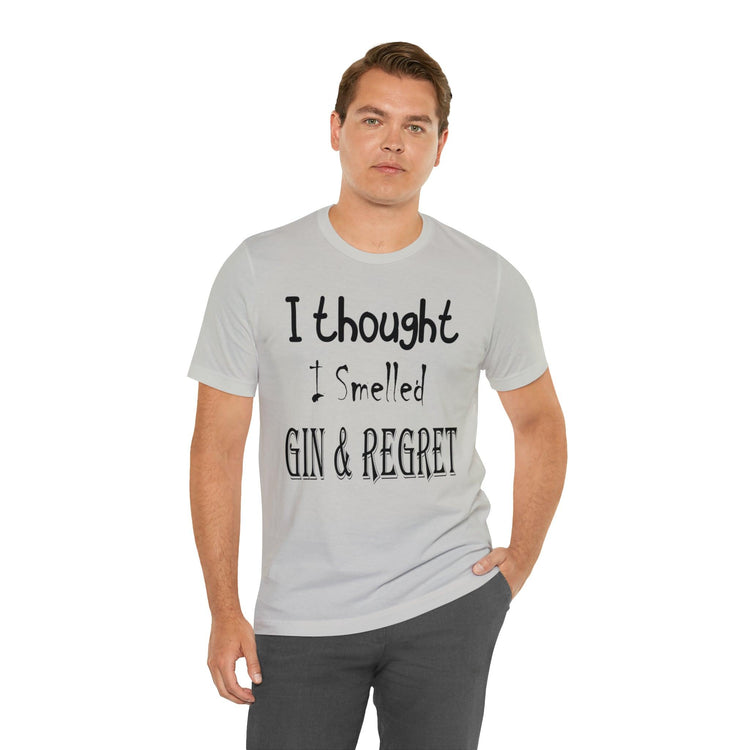 Gin & Regret Unisex Jersey Short Sleeve Tee - MessyBunFun - Your Destination for Stylish Unisex Clothing, Tops and bottoms - MessyBunFun.com