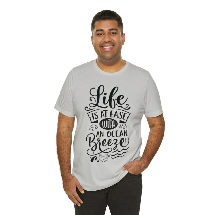 Life Is At Ease With An Ocean Breeze Unisex Jersey Short Sleeve Tee - MessyBunFun - Your Destination for Stylish Unisex Clothing, Tops and bottoms - MessyBunFun.com