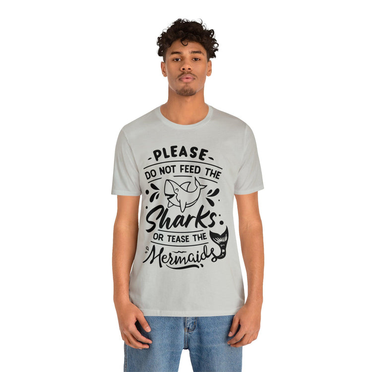 Please Don't Feed The Sharks Unisex Jersey Short Sleeve Tee