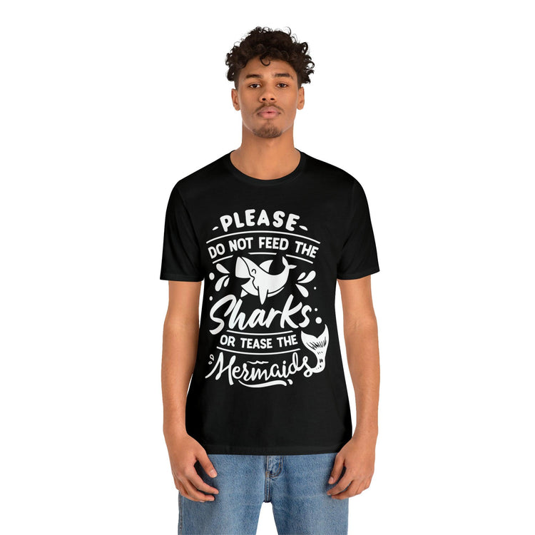 Please Don't Feed The Sharks Unisex Jersey Short Sleeve Tee