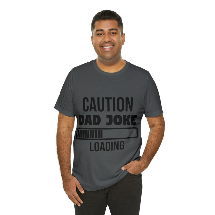 Caution Dad Joke Loading Unisex Jersey Short Sleeve Tee - MessyBunFun - Your Destination for Stylish Unisex Clothing, Tops and bottoms - MessyBunFun.com