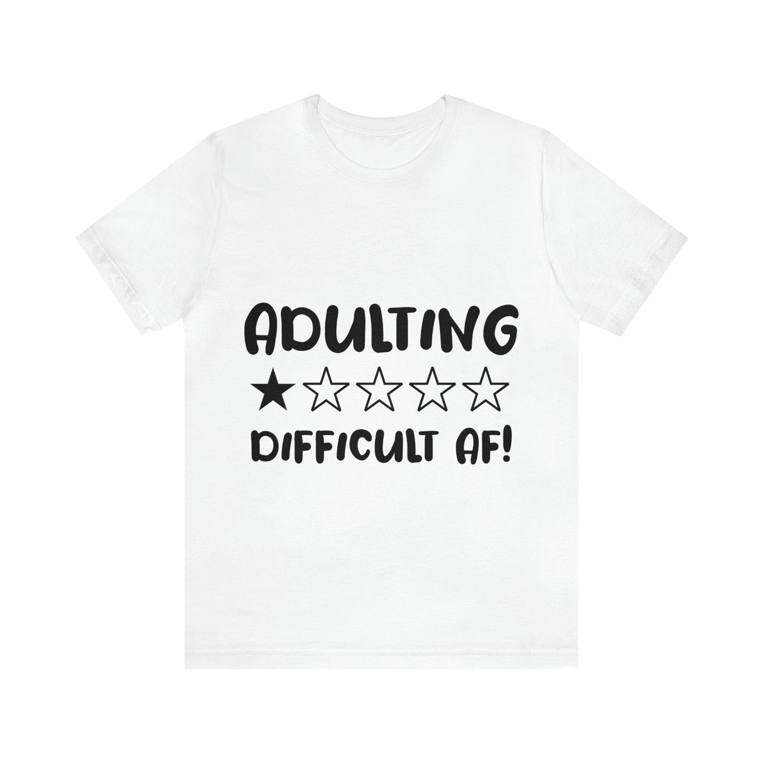Adulting Difficult AF Unisex Jersey Short Sleeve Tee