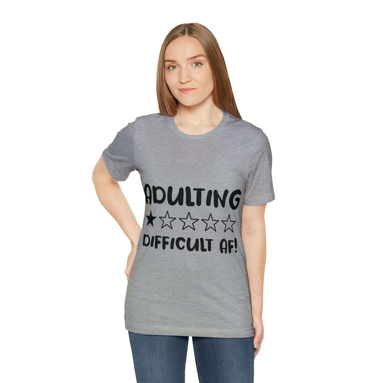 Adulting Difficult AF Unisex Jersey Short Sleeve Tee