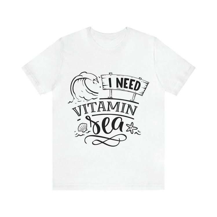 I Need Vitamin Sea Unisex Jersey Short Sleeve Tee