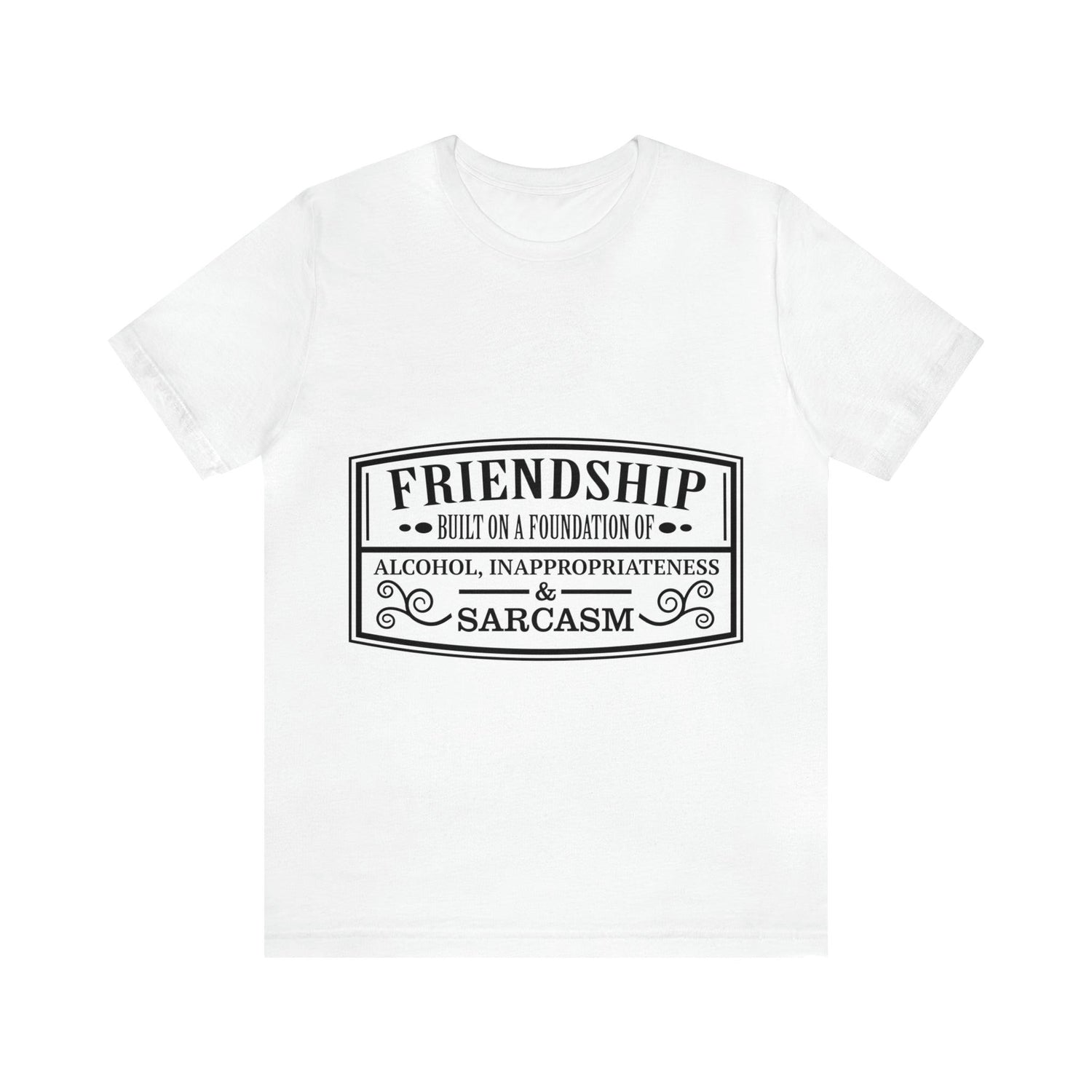 Friendship Built On A Foundation of Unisex Jersey Short Sleeve Tee