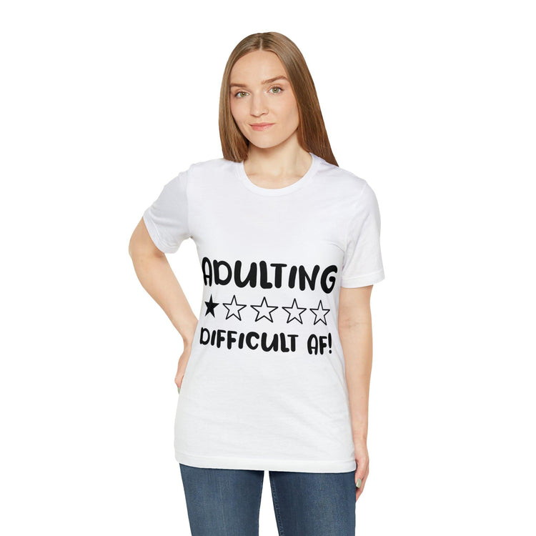 Adulting Difficult AF Unisex Jersey Short Sleeve Tee