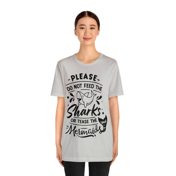 Please Don't Feed The Sharks Unisex Jersey Short Sleeve Tee