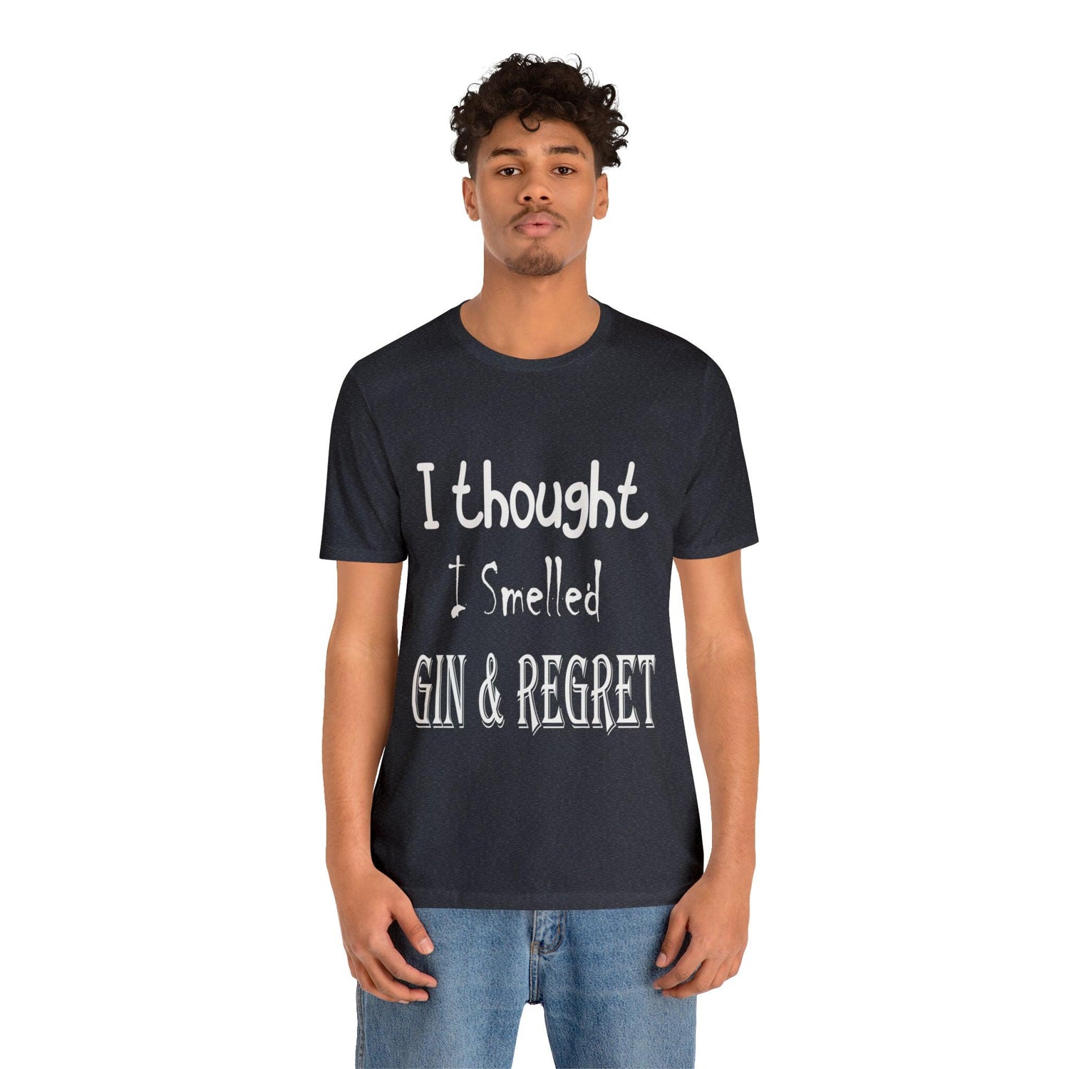 Gin and Regret Unisex Jersey Short Sleeve Tee - MessyBunFun - Your Destination for Stylish Unisex Clothing, Tops and bottoms - MessyBunFun.com