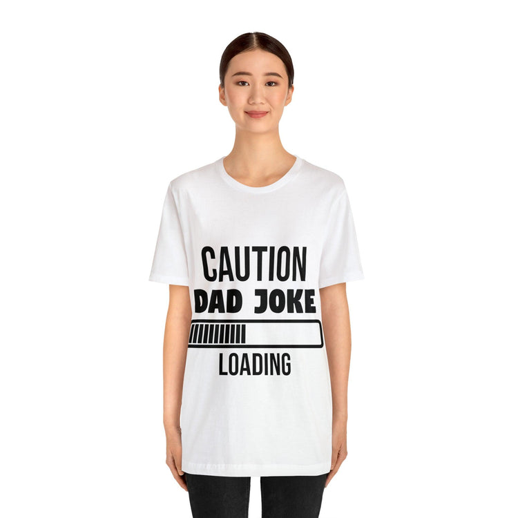 Caution Dad Joke Loading Unisex Jersey Short Sleeve Tee - MessyBunFun - Your Destination for Stylish Unisex Clothing, Tops and bottoms - MessyBunFun.com