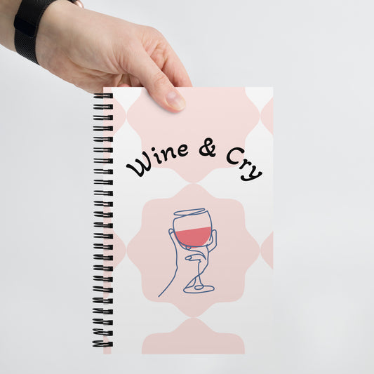 Wine and Cry Spiral Notebook