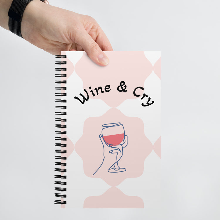 Wine and Cry Spiral Notebook