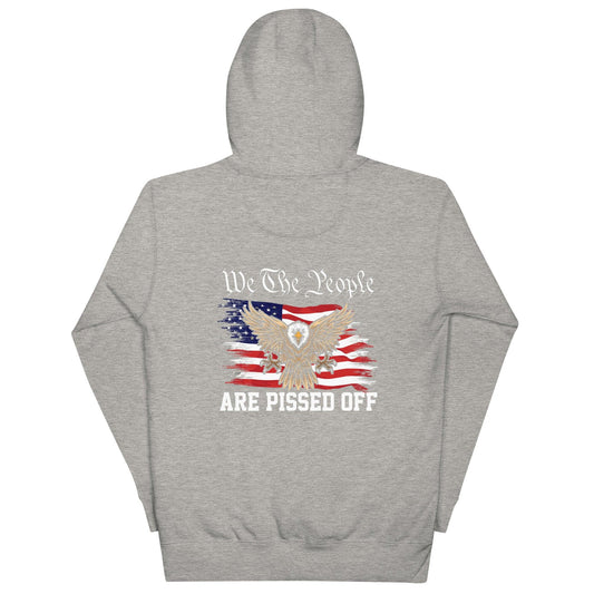 We The People Are Pissed Unisex Hoodie - MessyBunFun - Your Destination for Stylish Unisex Clothing, Tops and bottoms - MessyBunFun.com