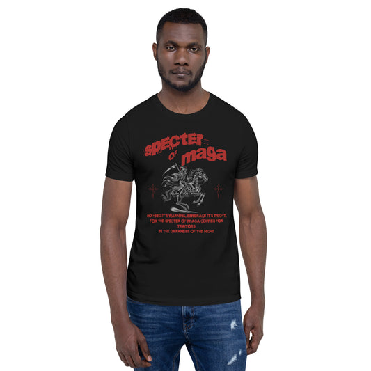 Specter of MAGA Unisex T-shirt - MessyBunFun - Your Destination for Stylish Unisex Clothing, Tops and bottoms - MessyBunFun.com