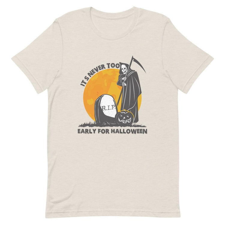 It's Never To Early For Halloween Short-Sleeve Unisex T-Shirt