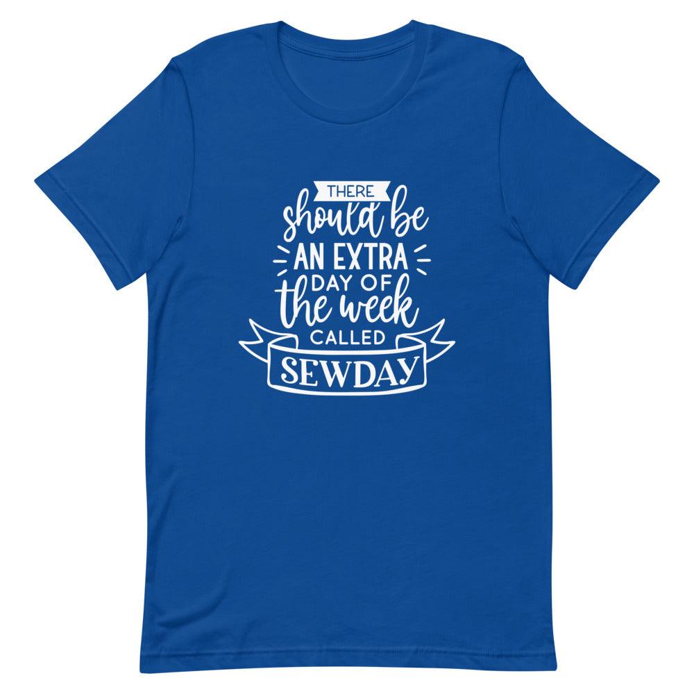 Extra Day of The Week Called Sew Day Short Sleeve Unisex T-Shirt
